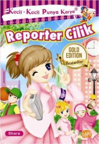 Image of Seri Kecil-Kecil Punya Karya : Reporter Cilik