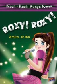 Image of Seri Kecil-Kecil Punya Karya : Roxy! Roxy!