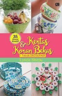 Image of 35 Kreasi kreatif Kertas & Koran Bekas + Teknik Decoupage